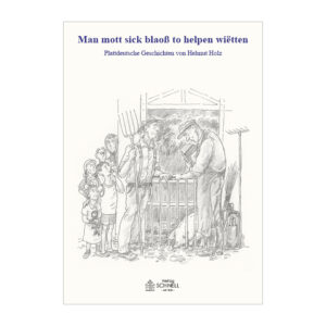Man mott sick blaoß to helpen wiëtten