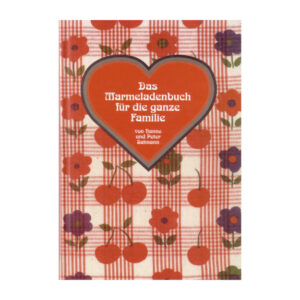 Das Marmeladenbuch für die ganze Familie