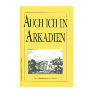 Auch ich in Arkadien