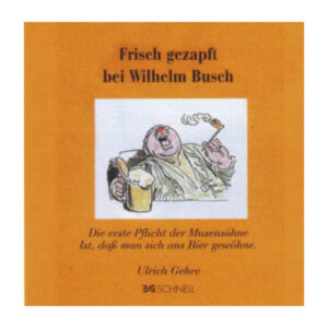 Frisch gezapft bei Wilhelm Busch